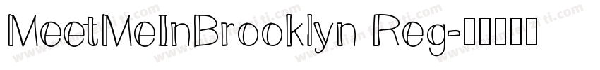 MeetMeInBrooklyn Reg字体转换